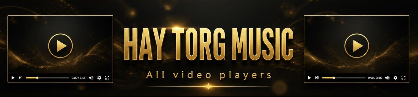 HAY TORG MUSIC - Video Players